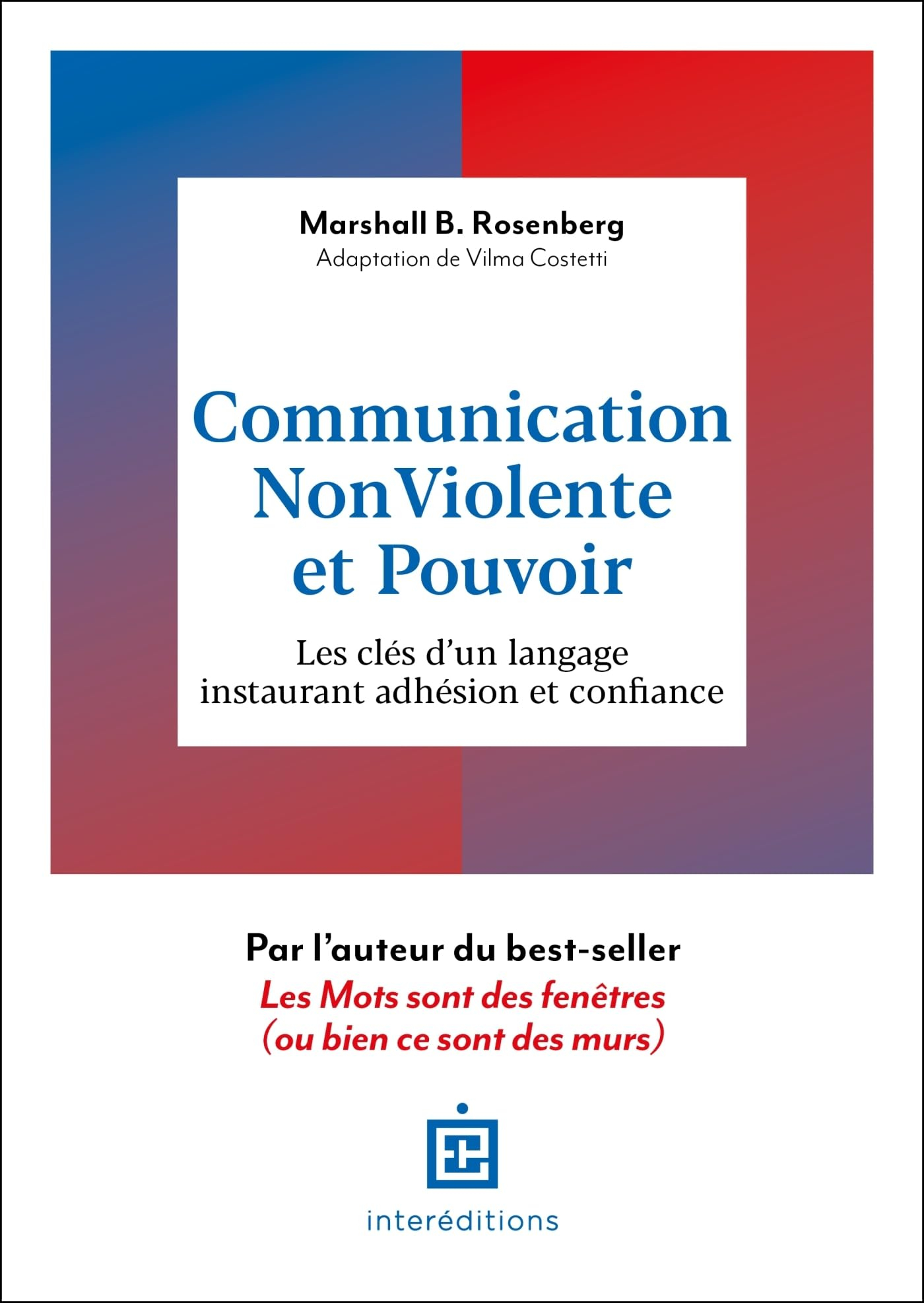 Communication non violente et pouvoir : les clés d'un langage instaurant adhésion et confiance