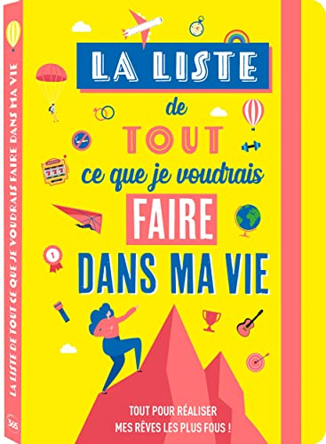 La liste de tout ce que je voudrais faire dans ma vie