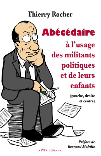 Abécédaire à l'usage des militants politiques et de leurs enfants : gauche, droite et centre