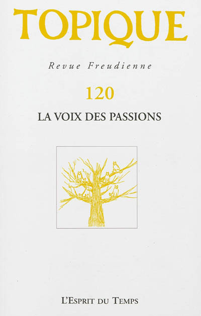 Topique, n° 120. La voix des passions