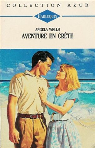aventure en crète : collection : harlequin collection azur n, 1437