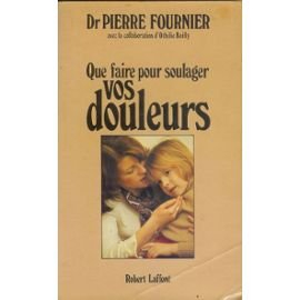 Que faire pour soulager vos douleurs ?
