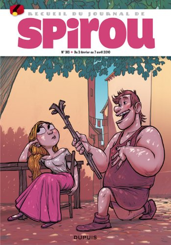 Recueil du journal de Spirou. Vol. 313. Du 3 février au 7 avril 2010