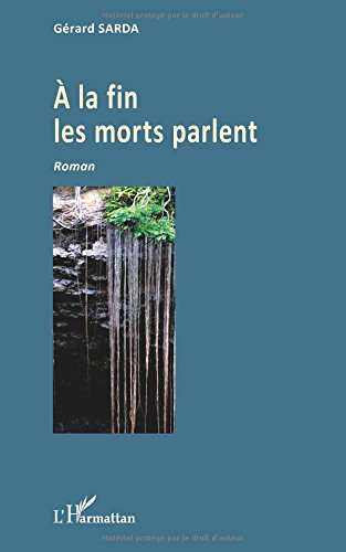 A la fin les morts parlent