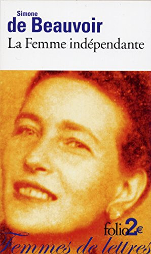 La femme indépendante : extraits du Deuxième sexe