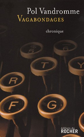 Vagabondages : chroniques buissonnières