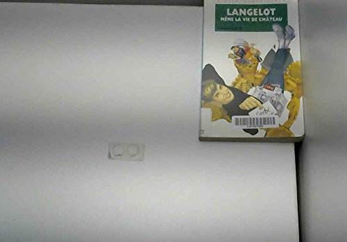 Langelot mène la vie de château