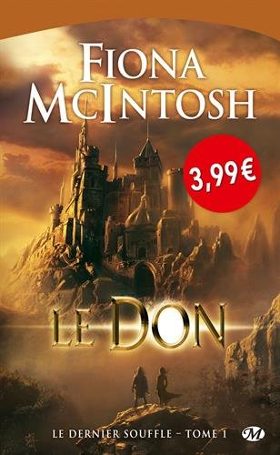 Le dernier souffle. Vol. 1. Le don