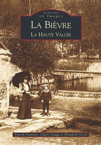 La Bièvre. La haute vallée