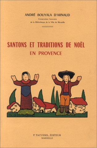 Santons et traditions de Noel en Provence