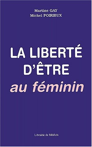 La liberté d'être au féminin