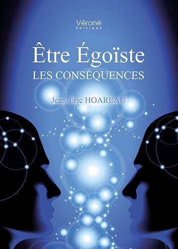 Etre Égoïste : Les conséquences