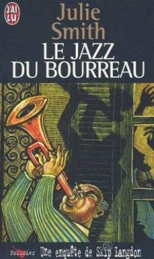 Le jazz du bourreau : une enquête de Skip Langdon