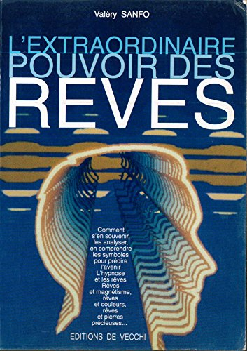 l'extraordinaire pouvoir des rêves
