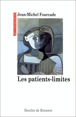 Les patients-limites : pour une psychothérapie émotionnelle intégrative