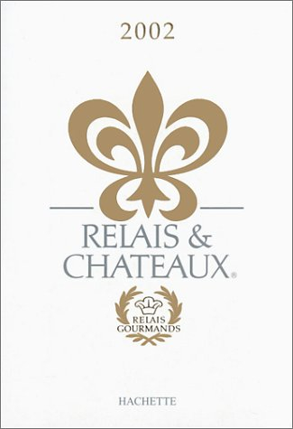 Guide relais et châteaux 2002