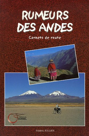 Rumeurs des Andes : carnets de route