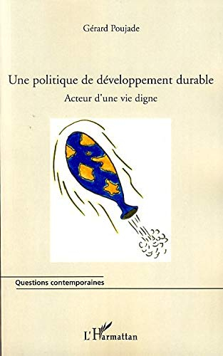 Une politique de développement durable : acteur d'une vie digne