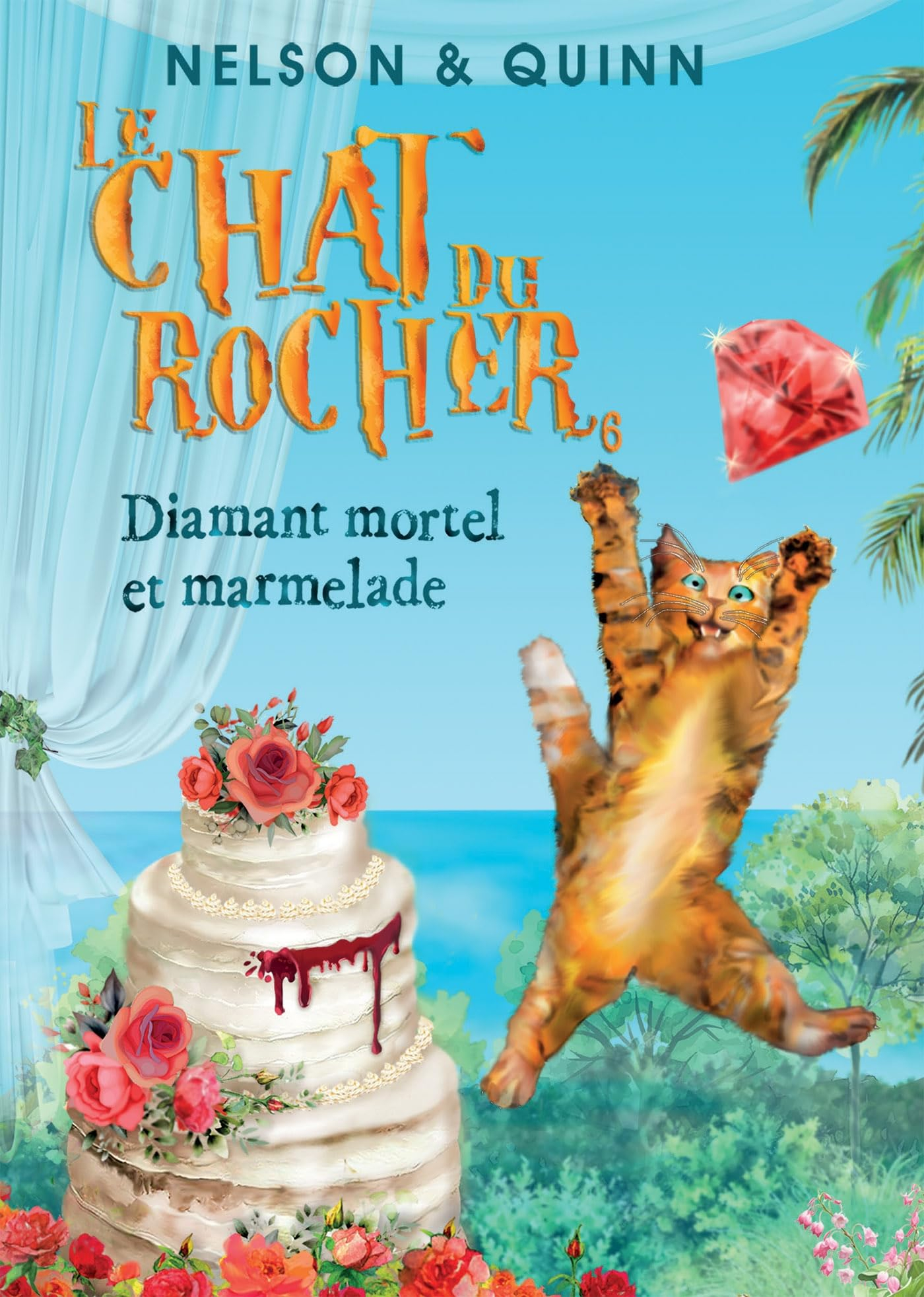 LE CHAT DU ROCHER 6, Diamant mortel et marmelade : Un roman policier Cosy Mystery sur la Riviera