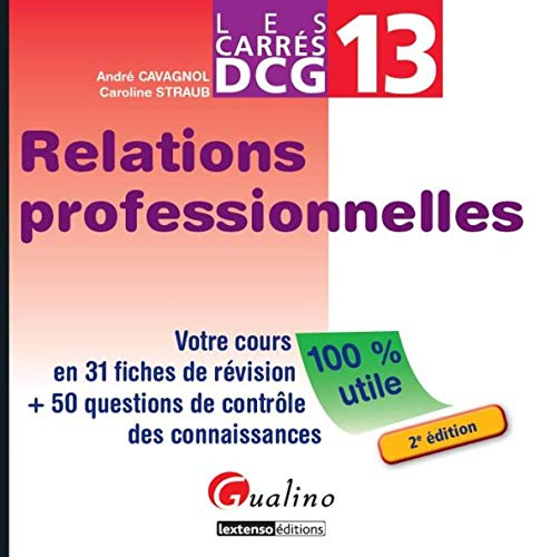 Relations professionnelles : votre cours en 31 fiches de révision + 50 questions de contrôle des con
