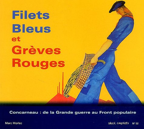 Skol Vreizh, n° 52. Filets bleus et grèves rouges : Concarneau, de la grande guerre au Front populai