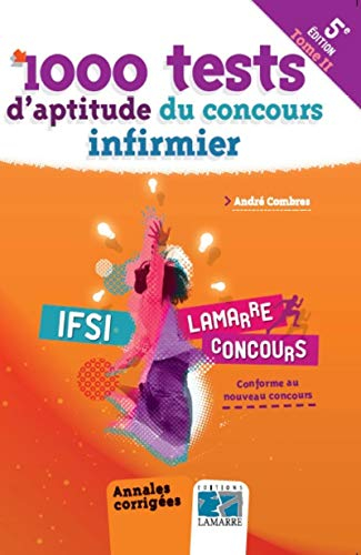1.000 tests d'aptitude du concours infirmier : conforme au nouveau concours. Vol. 2