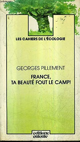 France, ta beauté fout le camp !