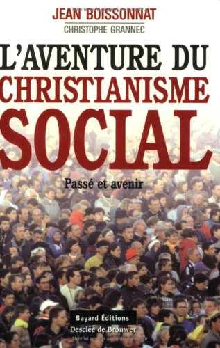 L'aventure du christianisme social : passé et avenir