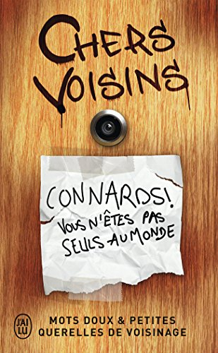 Chers voisins : mots doux & petites querelles de voisinage