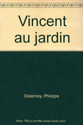Vincent au jardin