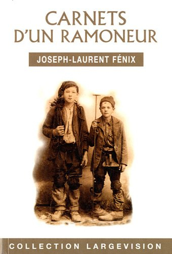 Carnets d'un ramoneur : histoire passionnante de la vie d'un petit ramoneur savoyard : écrite par lu