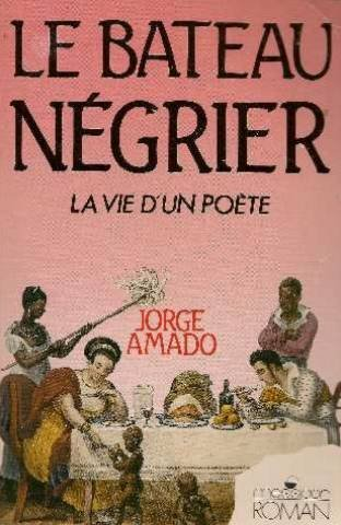 Le Bateau négrier : la vie d'un poète, Castro Alves