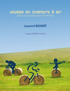 Voyage en chambre à air : balade (en)cyclopédique dans le Kochersberg