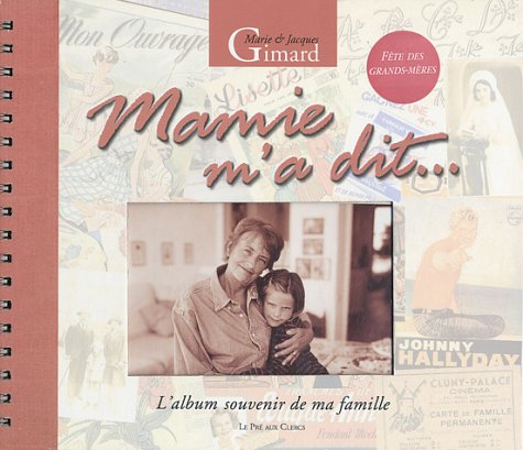 Mamie m'a dit... : l'album souvenir de ma famille