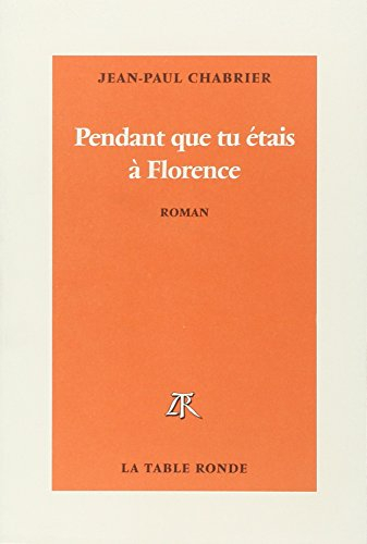 Pendant que tu étais à Florence