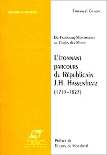 Du faubourg Montmartre au Corps des Mines, l'étonnant parcours du républicain J.H. Hassenfratz (1755