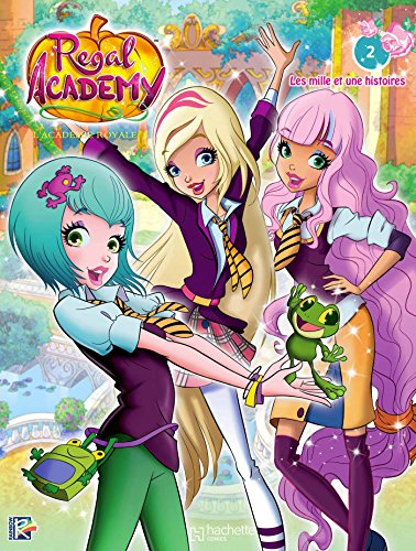 Regal academy. Vol. 2. Les mille et une histoires