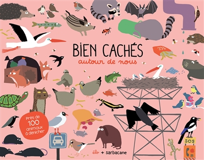 Bien cachés autour de nous : sur les toits, sur les quais, dans les sous-sols, sur la route, la nuit