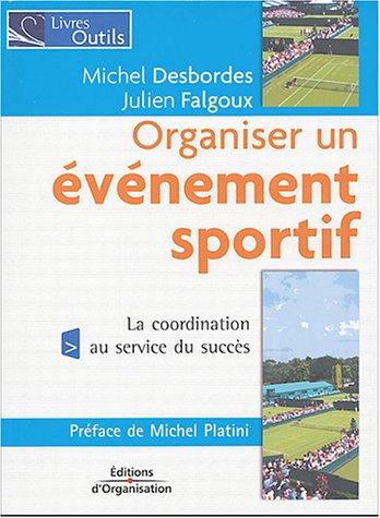 Organiser un événement sportif : la coordination au service du succès