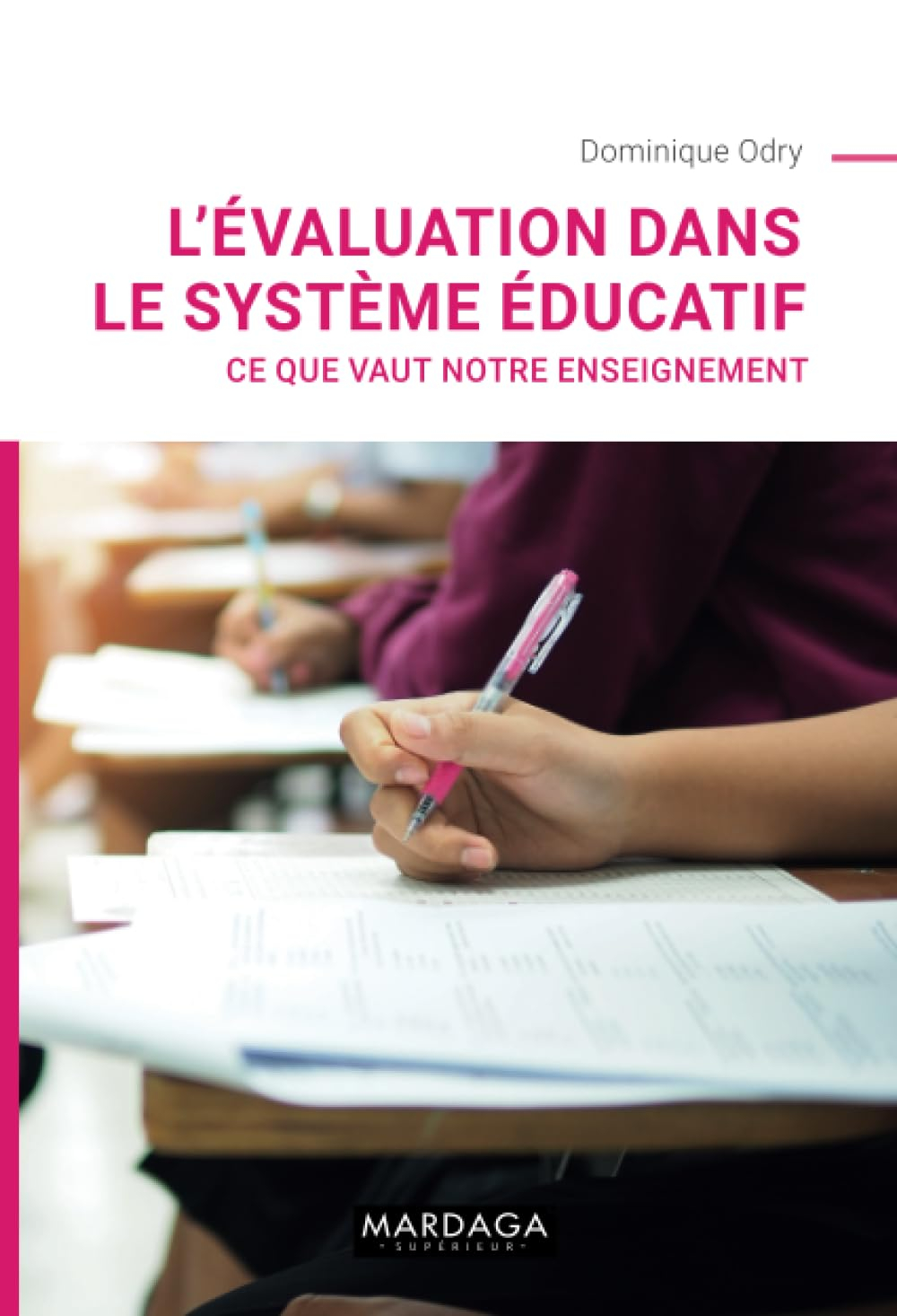 L'évaluation dans le système éducatif : ce que vaut notre enseignement