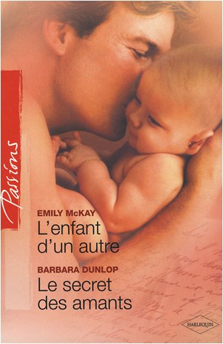 L'enfant d'un autre. Le secret des amants