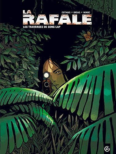 La rafale : cycle 1. Vol. 2. Les traverses de Song-Lap