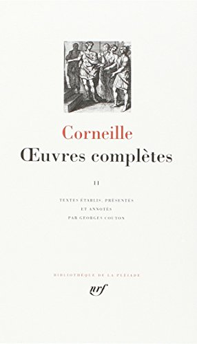 Corneille : Oeuvres complètes, tome 2