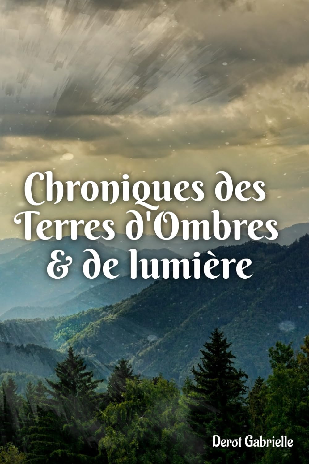 Chroniques des Terres d'Ombres & de Lumière