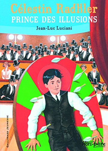 Célestin Radkler. Prince des illusions