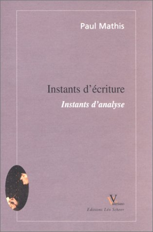 Instants d'écriture. Instants d'analyse