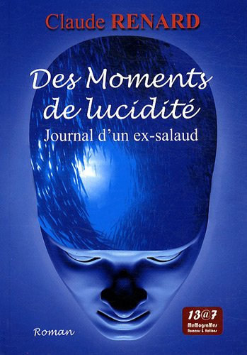 Des moments de lucidité : journal d'un ex-salaud