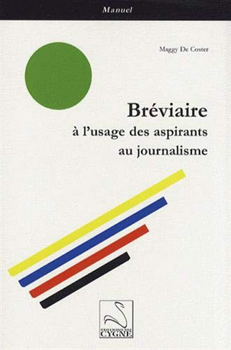 Bréviaire à l'usage des aspirants au journalisme