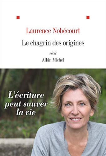 Le chagrin des origines : récit