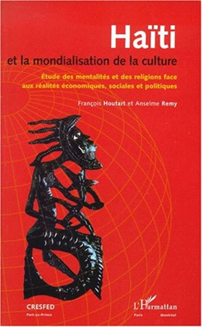 Haïti et la mondialisation de la culture : étude des mentalités et des religions face aux réalités é